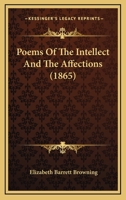 Poems of the Intellect and the Affections 374333870X Book Cover