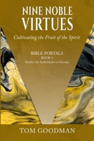 Nine Noble Virtues: Cultivating the Fruit of the Spirit (Bible Portals) B0FHWGFCMD Book Cover