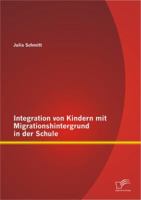 Integration Von Kindern Mit Migrationshintergrund in Der Schule 3842883706 Book Cover