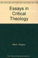 Essays in Critical Theology 1556127103 Book Cover