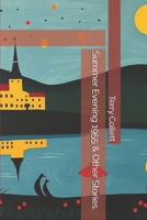 Summer Evening 1955 & Other Stories. 1973141582 Book Cover
