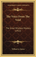 The Voice from the Void: The Great Wireless Mystery 1518620825 Book Cover