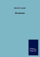 Struensee: Trauerspiel in F�nf Acten 1482599694 Book Cover