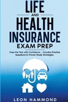 Life and Health Insurance Exam Prep: Pass the Test with Confidence: Includes Practice Questions & Proven Study Strategies 1105663035 Book Cover