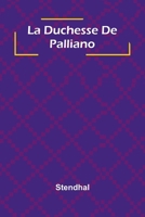 La Duchesse De Palliano (French Edition) 9366388922 Book Cover