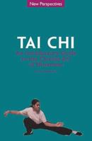 Tai Chi: An Introductory Guide to the Chinese Art of Movement 186204760X Book Cover