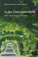 In Der Uberlebensfalle: Erfahrungen Einer Als-Patientin 3796524435 Book Cover