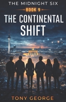 The Midnight Six – Book 9: The Continental Shift B0GV434PQV Book Cover