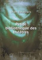 Petite Bibliotheque Des Theatres 1166603237 Book Cover