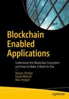 Blockchain Enabled Applications: Understand the Blockchain Ecosystem and How to Make It Work for You 1484265335 Book Cover