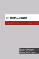 The Journal Project: Dialogues and Conversations Inside Women's Studies 0929005694 Book Cover