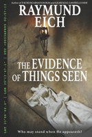 The Evidence of Things Seen B093R7XN6D Book Cover