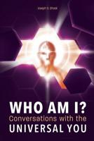 WHO AM I? Conversations with the UNIVERSAL YOU 069298433X Book Cover
