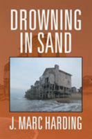 Drowning in Sand 1524511668 Book Cover