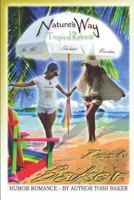 Nature's Way Tropical Retreat - An All Inclusive Vacation 1728739217 Book Cover