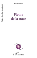 Fleurs de la trace (Poètes Des Cinq Continents) (French Edition) 2343127697 Book Cover