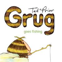 Grug Goes Fishing 073181407X Book Cover