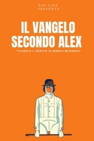 IL VANGELO SECONDO ALEX: “Filosofia e Identità in Arancia Meccanica" B0CCCSHR63 Book Cover