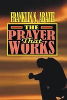 The Prayer That Works: Prayer 1945133694 Book Cover