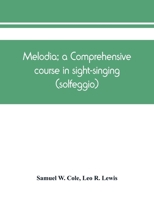 Melodia: A Comprehensive Course in Sight-singing 1015414346 Book Cover