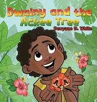 Dwainy and the Ackee Tree B0FG7CCWKJ Book Cover