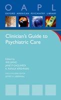 Clinician's Guide to Psychiatric Care (Oxford American Psychiatry Library) 019536595X Book Cover