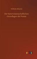 Die Naturwissenschaftlichen Grundlagen der Poesie 3752402393 Book Cover