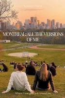 MONTREAL: ALL VERSIONS OF ME B0FH7M2Y26 Book Cover