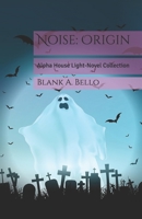 Noise: Origin B0BZ2R3KKP Book Cover