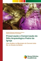 Preservação e Conservação do Sítio Arqueológico Pedra da Igreja (Portuguese Edition) 3639741145 Book Cover