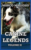 Canine Legends: Volume II 1087972418 Book Cover