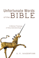 Unfortunate Words of the Bible 1532660731 Book Cover