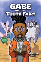 Gabe and the Tooth Fairy 1962140326 Book Cover