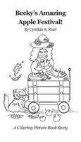 Becky’s Amazing Apple Festival!: A Coloring Picture Book Story (Becky’s Amazing Gardening Series) 1734239654 Book Cover