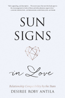 Sun Signs in Love: Relationship Compatibility by the Stars 0738771651 Book Cover