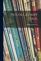 Piccoli: A fairy tale 1015170749 Book Cover