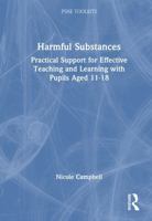 Harmful Substances: Practical Support for Effective Teaching and Learning with Pupils Aged 11-18 (PSHE Toolkits) 1041002866 Book Cover
