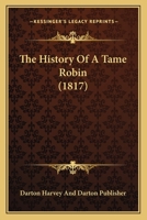 The History Of A Tame Robin 1104914069 Book Cover