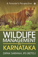 Wildlife Management in Karnataka: A Forester's Perspective 1646509072 Book Cover