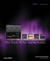 Pro Tools 10 for Game Audio 113378884X Book Cover