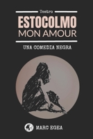 Estocolmo mon amour: Una comedia negra (Spanish Edition) B09MYSS96Q Book Cover
