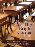 The Bright Corner 1434360067 Book Cover