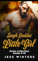 Single Daddies Little Girl Collection 2 B09Q8TSMR3 Book Cover