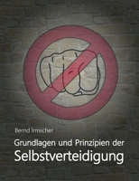 Grundlagen und Prinzipien der Selbstverteidigung 375341820X Book Cover