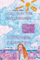 What Is In The Background? Bystander's Perspective (A comic book by Drew Alot) 191760517X Book Cover