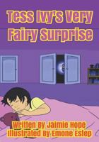 Tess Ivy's Very Fairy Surprise 1727814754 Book Cover