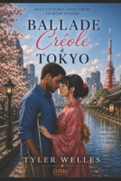 Ballade créole à Tokyo (French Edition) B0GZ8DJ74L Book Cover