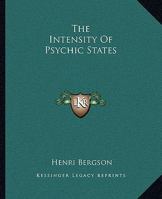 The Intensity Of Psychic States 1162904607 Book Cover