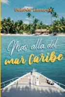 Más allá del mar Caribe 1719951381 Book Cover