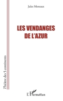 Les vendanges de l'azur (Théâtre Des Cinq Continents) (French Edition) 2343082006 Book Cover